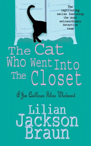 Download The Cat Who Went Into the Closet (The Cat Who… Mysteries, Book 15): A captivating feline mystery for cat lovers everywhere (The Cat Who...)