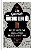Image de The Official Quotable Doctor Who: Wise Words from Across Space and Time