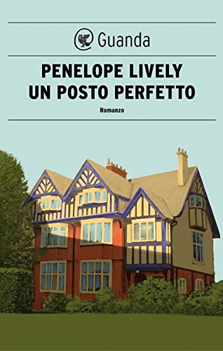 Penelope Lively - Un posto perfetto (2013)