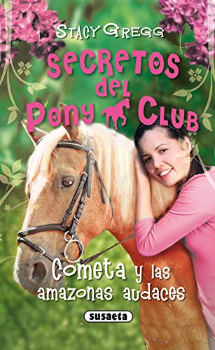 Download Cometa y las amazonas audaces (Secretos Del Pony Club) Download Cometa y las amazonas audaces (Secretos Del Pony Club)