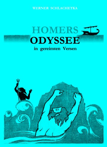 Homers Odyssee in gereimten Versen