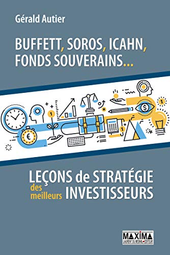 Télécharger Buffett, Soros, Icahn, fonds souverains... lecons de stratégie des meilleurs investisseurs Gratuit