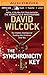 The Synchronicity Key: The Hidden Intelligence Guiding the Universe and You by David Wilcock
