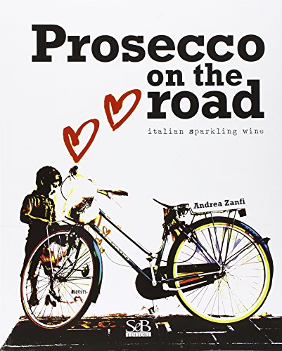 Download Prosecco on the road. Ediz. italiana Download Prosecco on the road. Ediz. italiana