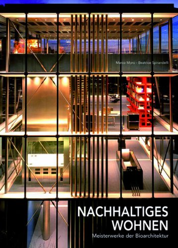 Nachhaltiges Wohnen: Meisterwerke der Ökoarchitektur (Kunst, Architektur)