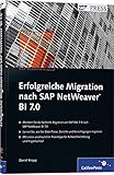Erfolgreiche Migration nach SAP NetWeaver BI 7.0 (SAP PRESS) by 