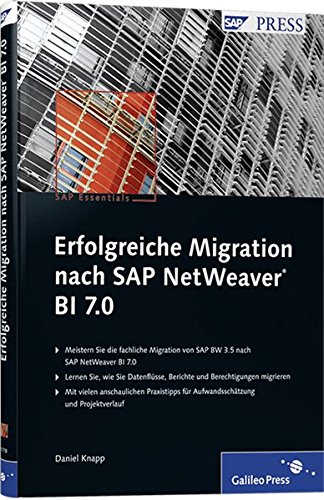 Erfolgreiche Migration nach SAP NetWeaver BI 7.0 (SAP PRESS)