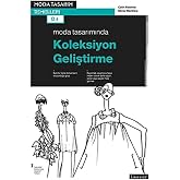 Moda Tasarımında Koleksiyon Geliştirme: Moda Tasarım Temelleri