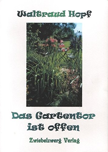 Preisvergleich Produktbild Das Gartentor ist offen