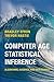 Computer Age Statistical Inference: Algorithms, Evidence, and Data Science (Institute of Mathematical Statistics Monographs, Band 5) by Bradley Efron, Trevor Hastie