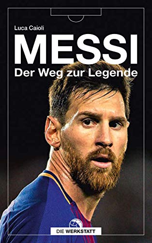 Messi: Der Weg zur Legende