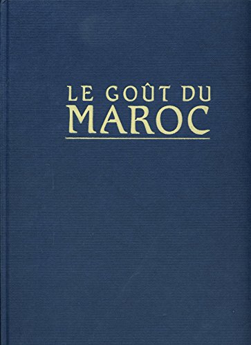 Le goût du Maroc francais Le goût du Maroc francais