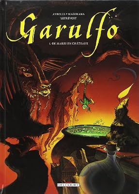 Garulfo, tome 1 : De mares en châteaux