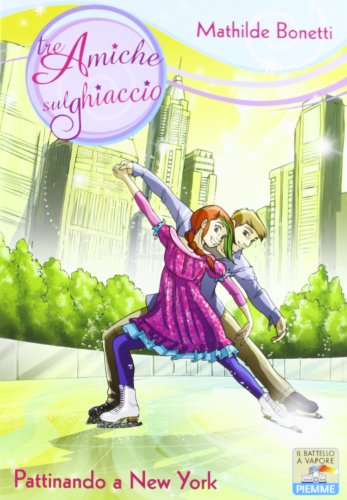 Pattinando a New York. Ediz. illustrata libro