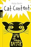 Cat Content: SMS von meinem Kater by Katja Berlin