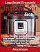 Produktbild Low Point Freestyle Instant Pot Cookbook 2019: Learn 550 New, Delicious, Quick and Easy Weight Loss Freestyle Instant Pot Electric Pressure Cooker Recipes with Low Carb & Food Point for Healthy Living
