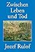 Zwischen Leben und Tod by Jozef Rulof
