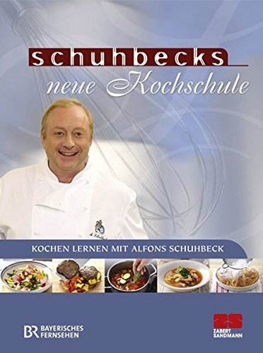 Download Schuhbecks neue Kochschule: Kochen lernen mit Alfons Schuhbeck Download Schuhbecks neue Kochschule: Kochen lernen mit Alfons Schuhbeck