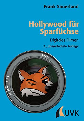 Preisvergleich Produktbild Hollywood für Sparfüchse. Digitales Filmen (Praxis Film)