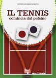 Il tennis comincia dal polsino. Metodo innovativo per l'apprendimento e l'insegnamento del tennis