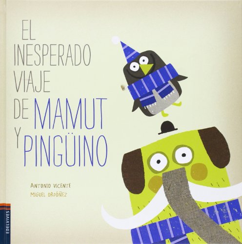 couverture de : El inesperado viaje de mamut y ping&uuml;ino