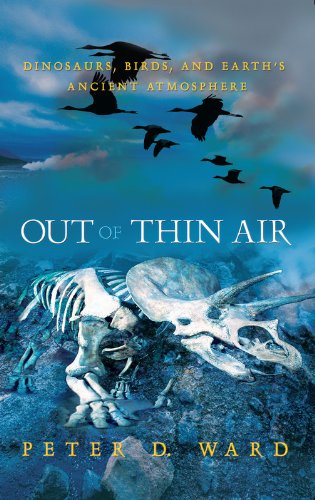 Out of Thin Air: Dinosaurs, Birds, and Earth's Ancient Atmosphere (English Edition) Out of Thin Air: Dinosaurs, Birds, and Earth's Ancient Atmosphere (English Edition)