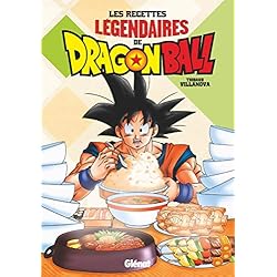 Les recettes légendaires de Dragon Ball