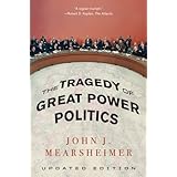 The Tragedy of Great Power Politics