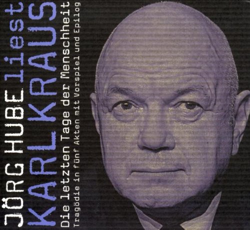 Die letzten Tage der Menscheit: Tragödie in fünf Akten mit Vorspiel und Epilog, 2 Audio CDs