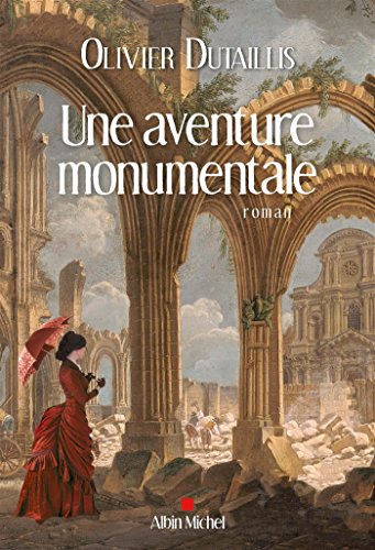 couverture de : Une Aventure monumentale