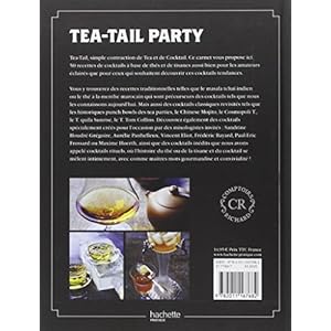 Tea-tail party: 50 recettes de cocktails à base de thés et tisanes
