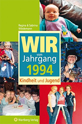 Download Wir vom Jahrgang 1994. Kindheit und Jugend (Jahrgangsbände)