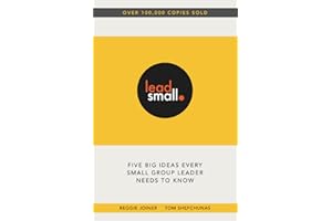 Lead Small: Five Big Ideas Every Small Group Leader Needs to Know