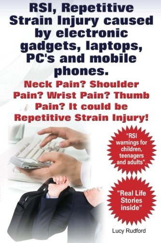 RSI, Repetitive Strain Injury. Neck Pain? Shoulder Pain? Wrist Pain? It could be RSI, Repetitive Strain Injury. RSI caused by electronic gadgets, laptops, PC’s and mobile phones.