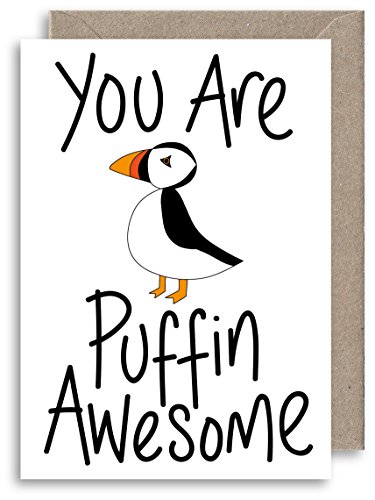 Funny Puffin Awesome Greeting Card - Appreciation Card - Thank You - Cute Anniversary - Congratulations - Birthday - Good Luck - Friendship - New Job - Mental Health Card - Animal Pun