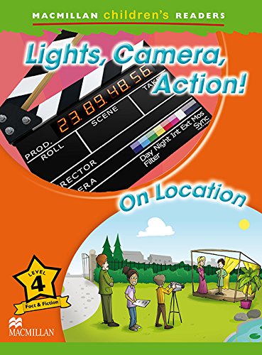 Macmillan Children's Readers Level 4 Lights, Camera, Action On Location (MAC Children Readers)