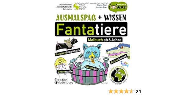 Ausmalspass Wissen Fantatiere Malbuch Ab 6 Jahre Artenvielfalt Artgerecht Erkunden Fur Die Ganze Familie Empfohlen Vom Naturschutzbund In Gross Mit Leerer Ruckseite Sowas Amazon De Eder Sigrun Eder Gottlieb Bucher