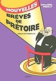 Nouvelles brèves de prétoire