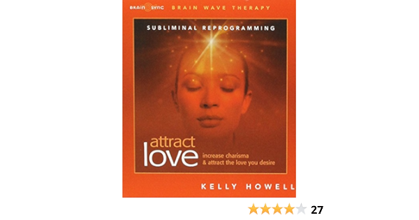 Attract Love Brain Wave Subliminal Amazon De Howell Kelly Fremdsprachige Bucher amazon de