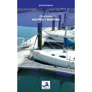 Diccionario Náutico y Marítimo (Colección Náutica nº 1)