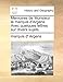 Memoires de Monsieur Le Marquis D'Argens. Avec Quelques Lettres Sur Divers Sujets - Marquis D. Argens