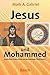 Jesus und Mohammed: Erstaunliche Unterschiede und überraschende Ähnlichkeiten (Politik, Recht, Wirtschaft und Gesellschaft) by