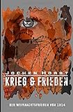 Krieg & Frieden: Der Weihnachtsfrieden von 1914 by Jochen Horst