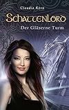 Cover zum Buch Schattenlord. Der Gläserne Turm