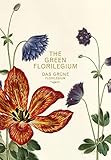 Das Grüne Florilegium - The Green Florilegium (dt./engl.) by 