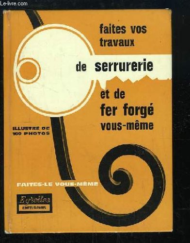 Faites vos travaux de Serrurerie et de Fer Forgé. Faites vos travaux de Serrurerie et de Fer Forgé.