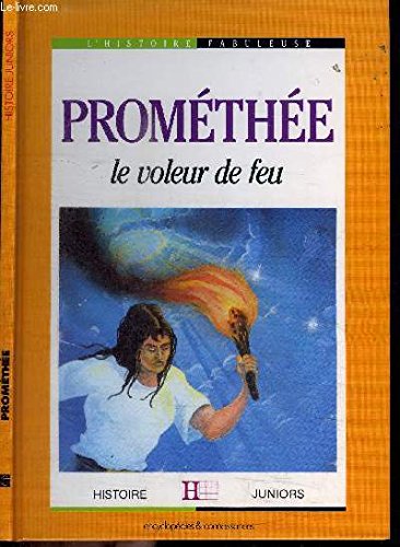 couverture de : Prom&eacute;th&eacute;e, le voleur de feu