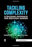 Tackling Complexity: A Systemic Approach for Decision Makers by 