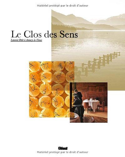 Le Clos des Sens : Laurent Petit à Annecy-le-Vieux en ligne Le Clos des Sens : Laurent Petit à Annecy-le-Vieux en ligne