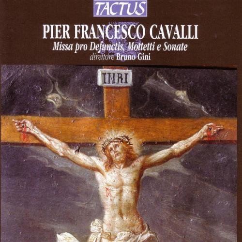 Preisvergleich Produktbild Cavall: Missa pro Defunctis, Motetti e Sonate